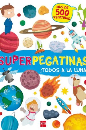 ­TODOS A LA LUNA!.(SUPERPEGATINAS)