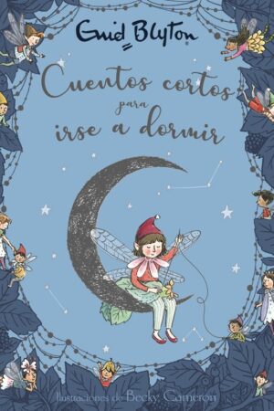 CUENTOS CORTOS PARA IRSE A DORMIR