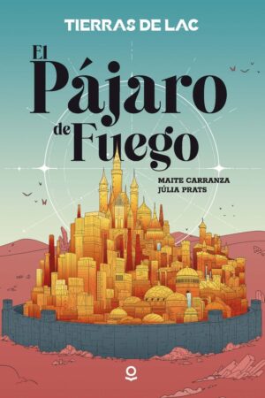 PAJARO DE FUEGO (TIERRAS DE LAC 1)