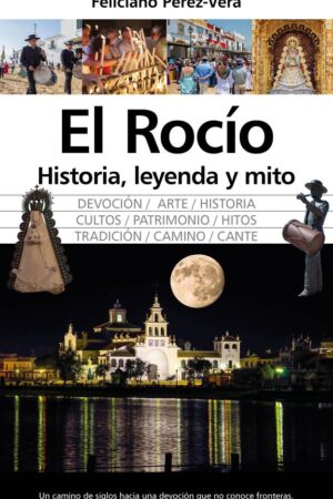 EL ROCIO HISTORIA LEYENDA Y MITO