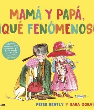 Mamá y papá, ¡qué fenómenos!