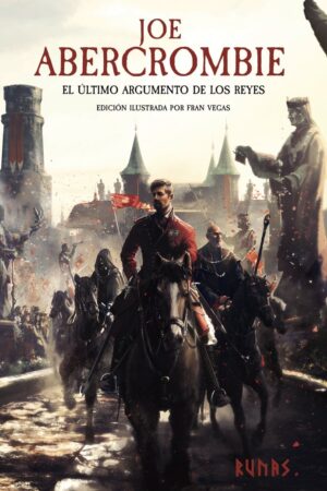 EL ULTIMO ARGUMENTO DE LOS REYES (ED. ILUSTRADA)