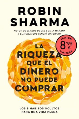 LA RIQUEZA QUE EL DINERO NO PUEDE COMPRAR (ED. LIM