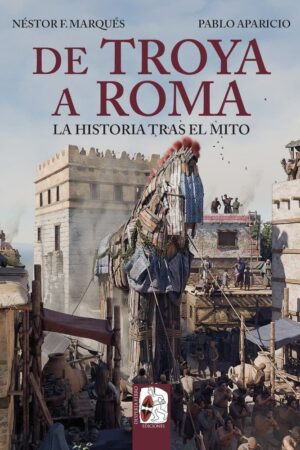 DE TROYA A ROMA LA HISTORIA TRAS EL MITO