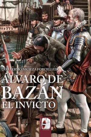 ALVARO DE BAZAN EL INVICTO