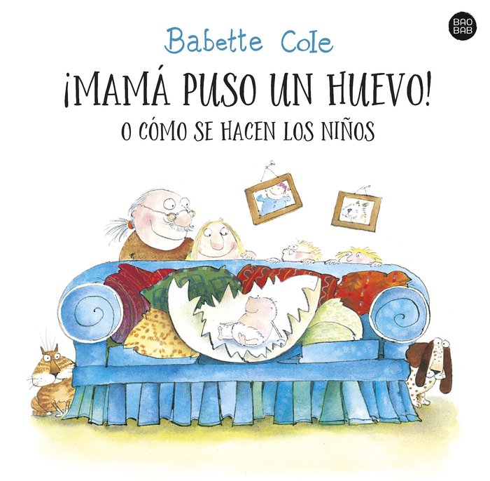 MAMA PUSO UN HUEVO O COMO SE HACEN NIÑOS