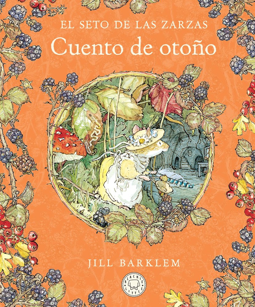 EL SETO DE LAS ZARZAS CUENTO DE OTOÑO NUEVA EDICIO