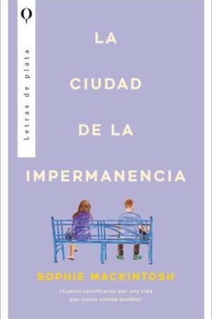 LA CIUDAD DE LA IMPERMANENCIA