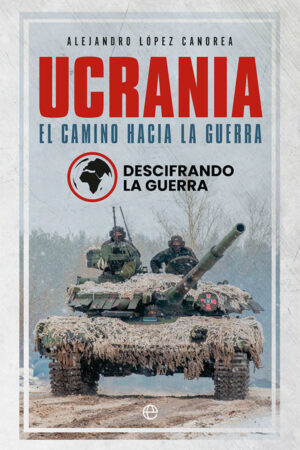 UCRANIA EL CAMINO HACIA LA GUERRA