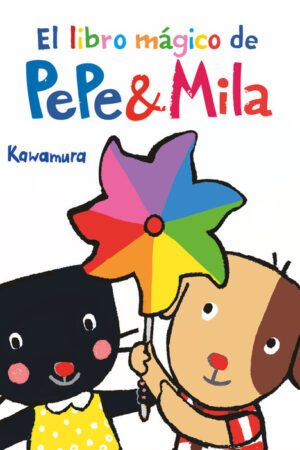 P&M.EL LIBRO MAGICO DE PEPE Y MILA