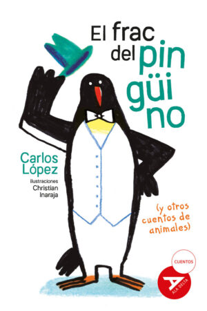 EL FRAC DEL PINGINO (Y OTROS CUENTOS DE ANIMALES)