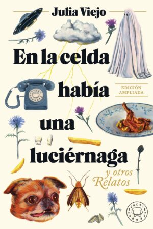 EN LA CELDA HABIA UNA LUCIERNAGA.(EDICION AMPLIADA
