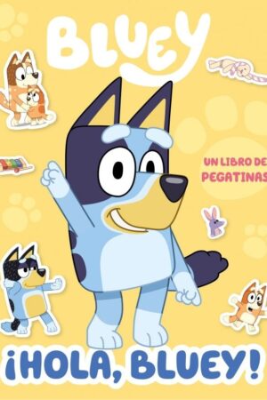 BLUEY - -HOLA, BLUEY! - LIBRO DE PEGATINAS
