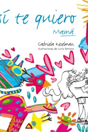 ASI TE QUIERO,MAMA