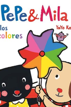 PEPE & MILA Y LOS COLORES.(PEPE & MILA)