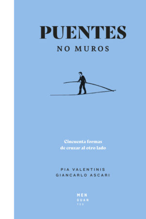 PUENTES NO MUROS