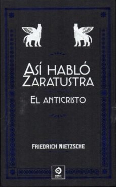 ASI HABLO ZARATUSTRA EL ANTICRISTO