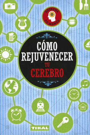 COMO REJUVENECER TU CEREBRO