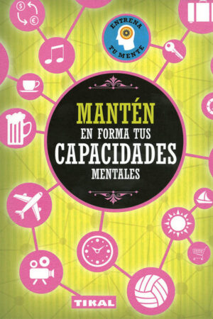 MANTEN EN FORMA TUS CAPACIDADE