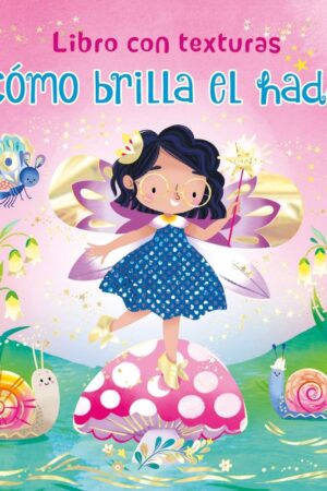 COMO BRILLA EL HADA