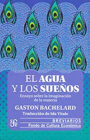 EL AGUA Y LOS SUEÑOS - ENSAYO SOBRE LA IMAGINACION