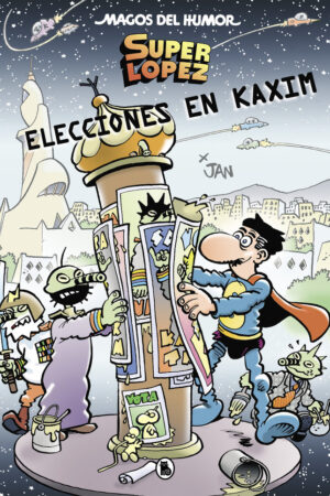 SUPERLOPEZ ELECCIONES EN KAXIM (MAGOS DEL HUMOR 14