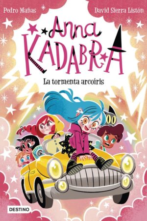 ANNA KADABRA 17. LA TORMENTA ARCOIRIS