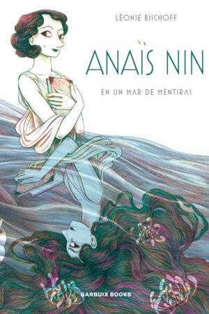ANAIS NIN EN UN MAR DE MENTIRAS