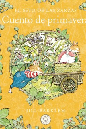 CUENTO DE PRIMAVERA - EL SETO DE LAS ZARZAS