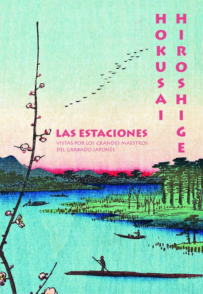HOKUSAI HIROSHIGE LAS ESTACIONES