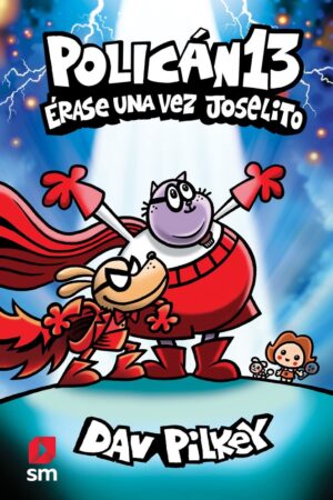 POLICAN.13 ERASE UNA VEZ JOSELITO