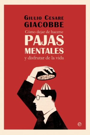 COMO DEJAR DE HACERSE PAJAS MENTALES