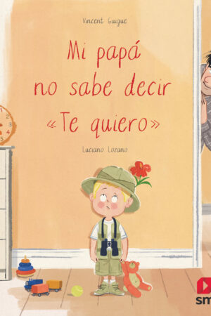 MI PAPA NO SABE DECIR TE QUIERO