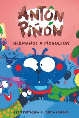 ANP. ANTON PIÑON, HERMANOS A MOGOLLON