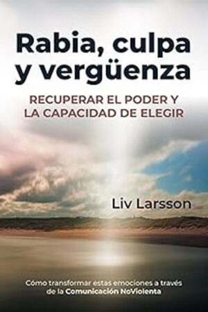 RABIA, CULPA Y VERGÜENZA