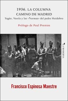 1936 LA COLUMNA CAMINO DE MADRID YAGUE VARELA Y LA