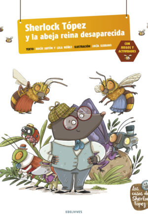 SHERLOCK TOPEZ Y LA ABEJA REINA DESAPARECIDA
