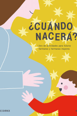 ¿CUANDO NACERA? LIBRO DE ACTIVIDADES PARA FUTUROS