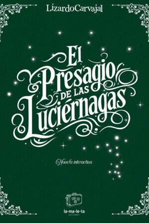 EL PRESAGIO DE LAS LUCIÉRNAGAS