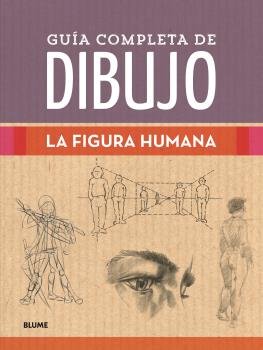 GUIA COMPLETA DE DIBUJO. FIGURA HUMANA.(NATURART)