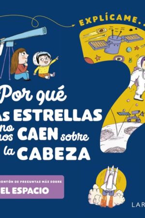 POR QU	 LAS ESTRELLAS NO NOS CAEN SOBRE LA CABEZA?
