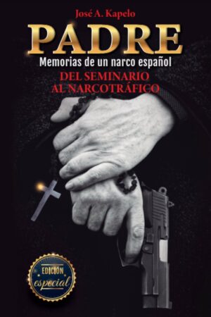 PADRE. DEL SEMINARIO AL NARCOTRÁFICO