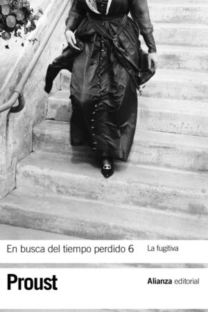 EN BUSCA DEL TIEMPO PERDIDO 6 LA FUGITIVA BOL