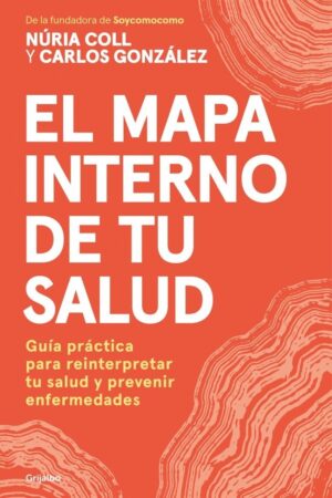 EL MAPA INTERNO DE TU SALUD - GUIA PRACTICA PARA R