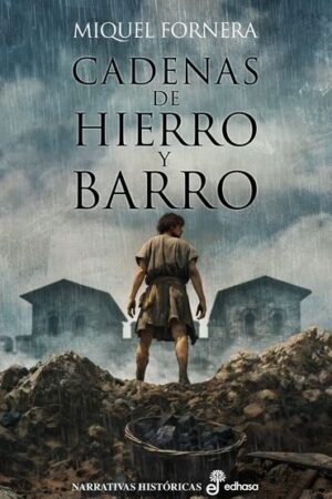 CADENAS DE HIERRO Y BARRO