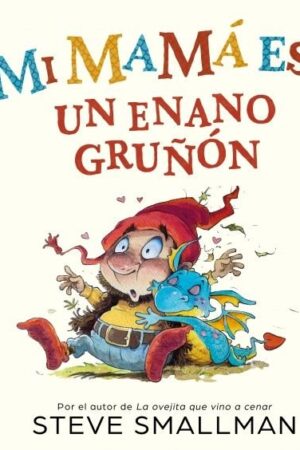 MI MAMA ES... UN ENANO GRUÑON