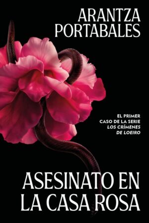 ASESINATO EN LA CASA ROSA (LOS CRIMENES DE LOEIRO