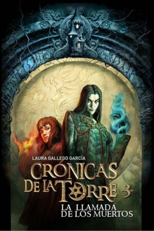 3.LLAMADA DE LOS MUERTOS. (CRONICAS DE LA TORRE RU