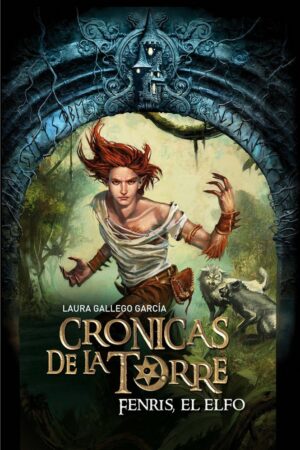 4.FENRIS EL ELFO. (CRONICAS DE LA TORRE RUSTICA)