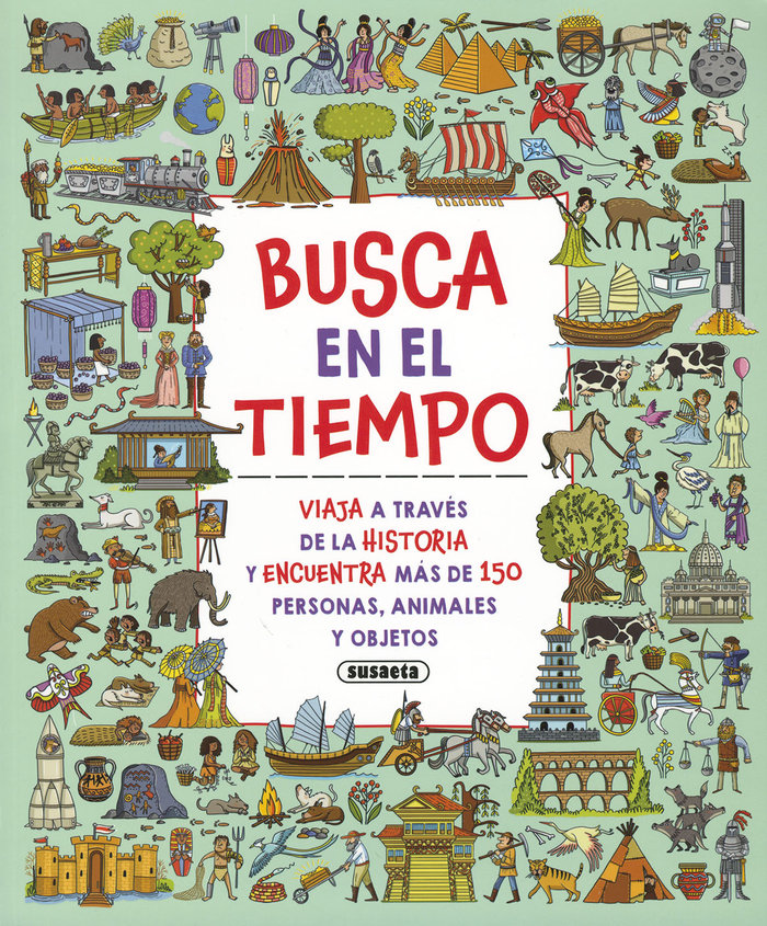BUSCA EN EL TIEMPO:VIAJA A TRAVES DE HISTORIA.(REF